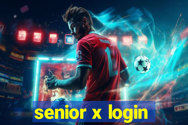 senior x login