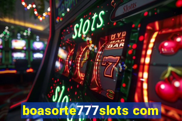 boasorte777slots com