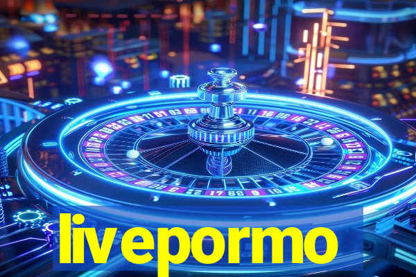 livepormo