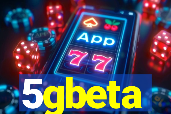 5gbeta