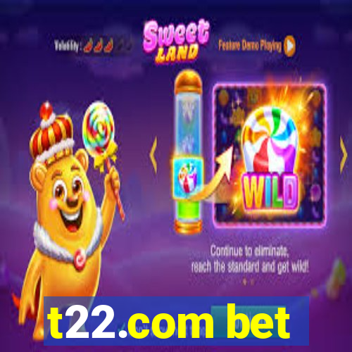 t22.com bet