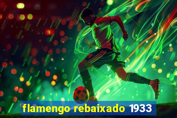 flamengo rebaixado 1933