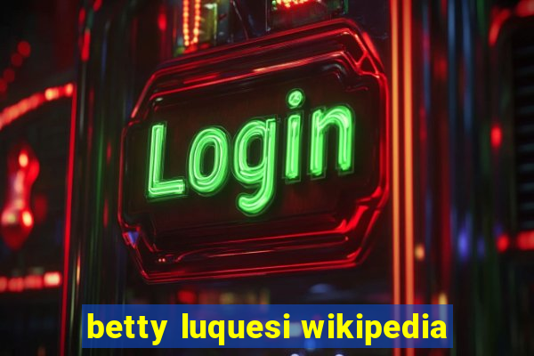 betty luquesi wikipedia