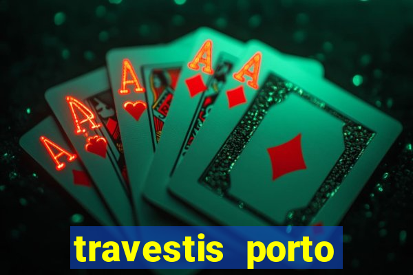 travestis porto velho acompanhnates