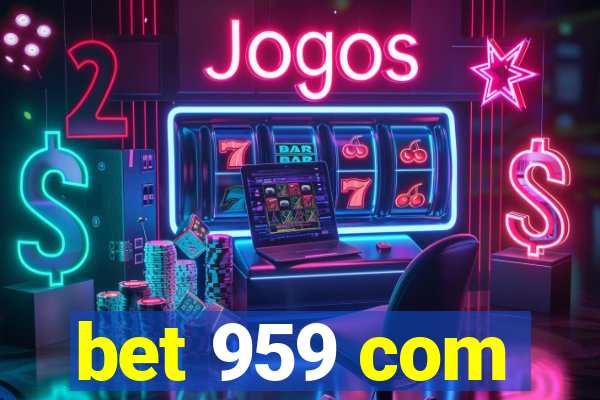 bet 959 com