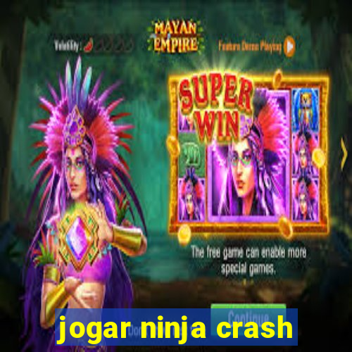 jogar ninja crash