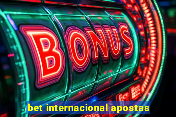 bet internacional apostas