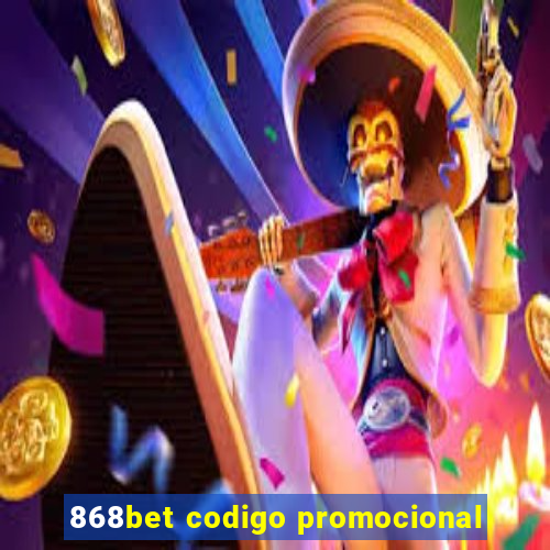 868bet codigo promocional