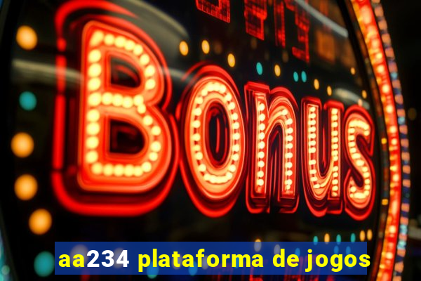 aa234 plataforma de jogos