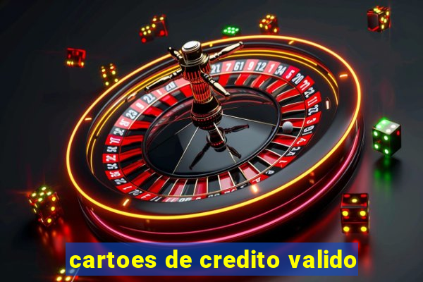 cartoes de credito valido