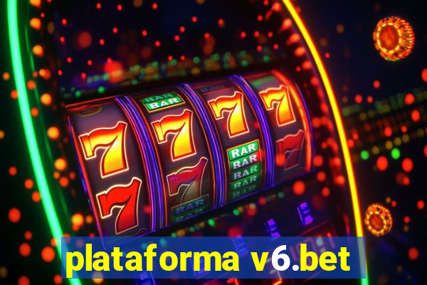 plataforma v6.bet