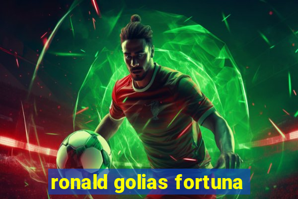 ronald golias fortuna