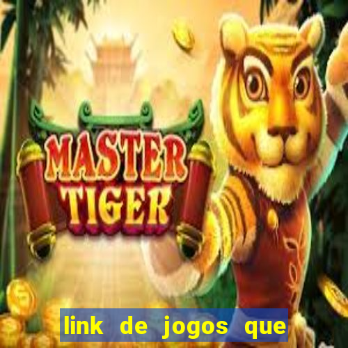 link de jogos que ganha dinheiro