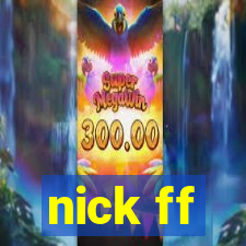 nick ff