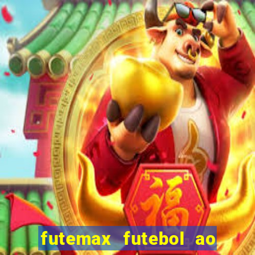 futemax futebol ao vivo online