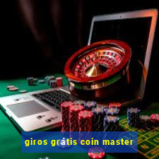 giros grátis coin master