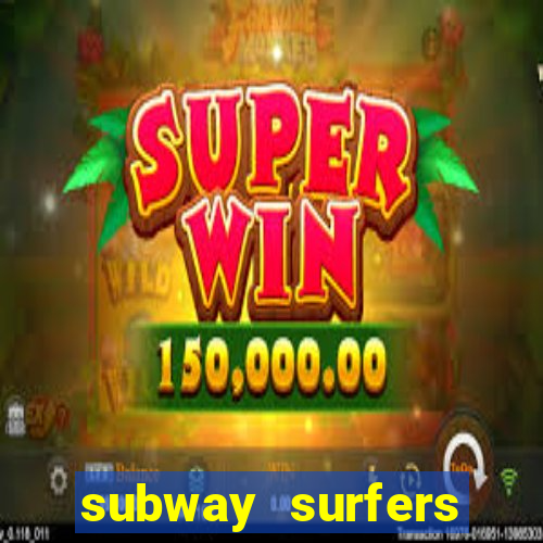 subway surfers deposito minimo 1 real