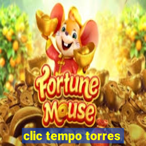 clic tempo torres