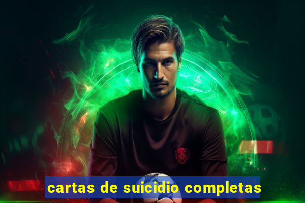 cartas de suicidio completas