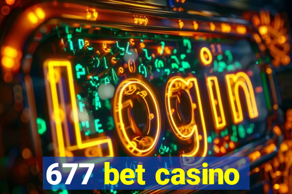 677 bet casino