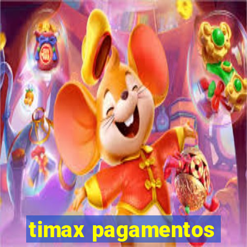 timax pagamentos