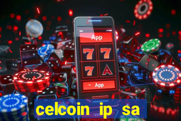 celcoin ip sa plataforma de jogos