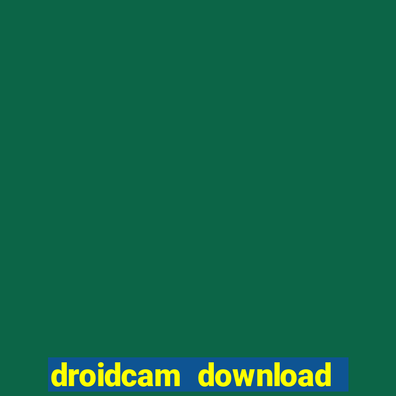 droidcam download for windows