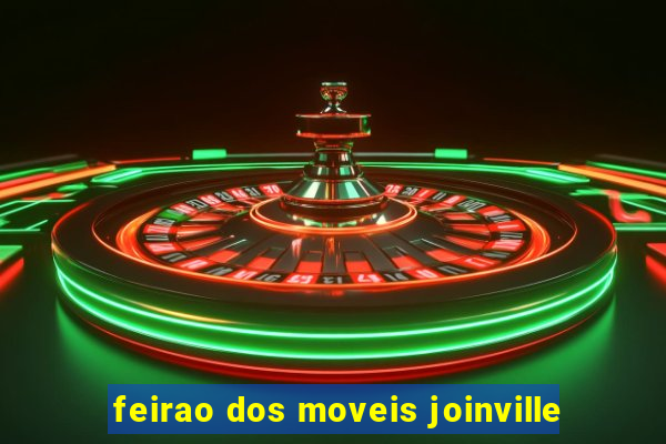 feirao dos moveis joinville