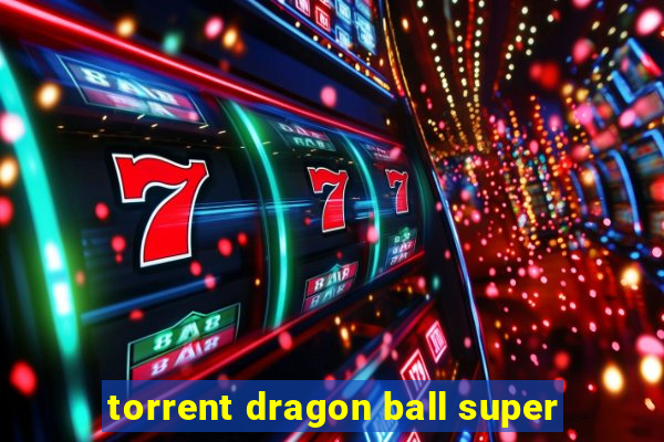 torrent dragon ball super