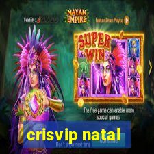 crisvip natal