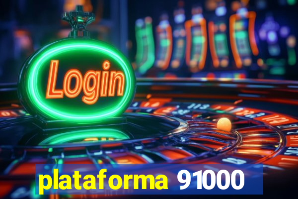 plataforma 91000