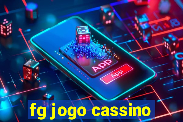 fg jogo cassino