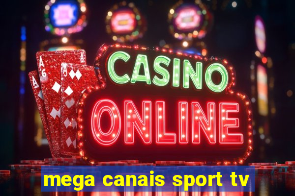 mega canais sport tv