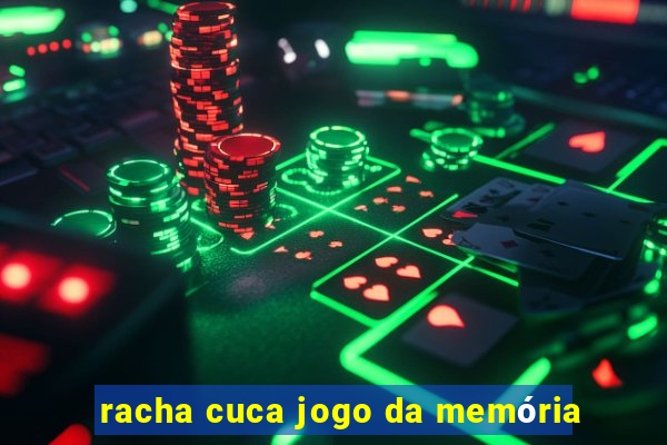 racha cuca jogo da memória