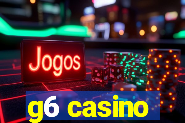 g6 casino