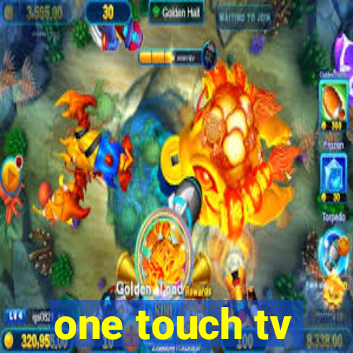 one touch tv