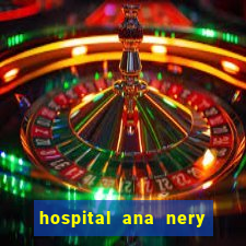 hospital ana nery trabalhe conosco