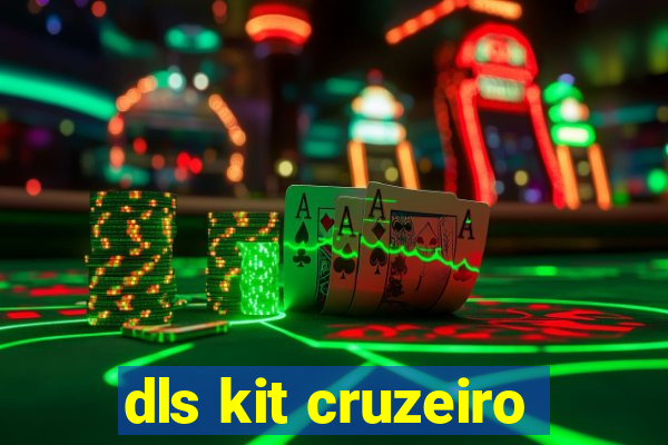 dls kit cruzeiro