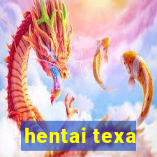 hentai texa