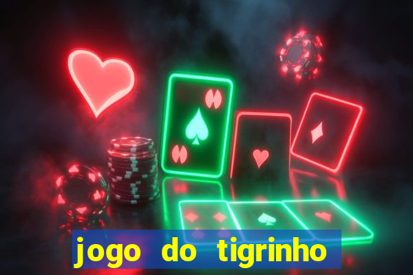 jogo do tigrinho deposito 1 real