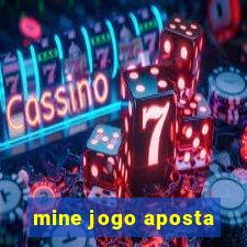 mine jogo aposta