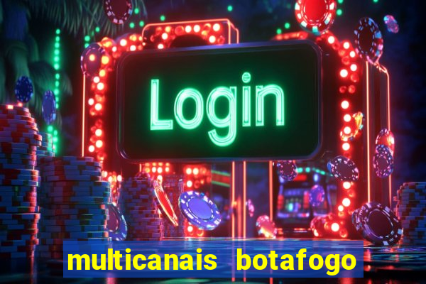 multicanais botafogo x vitoria