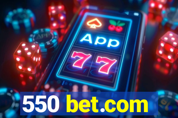 550 bet.com