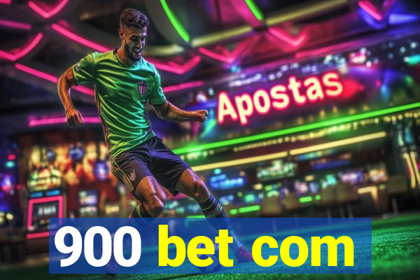 900 bet com