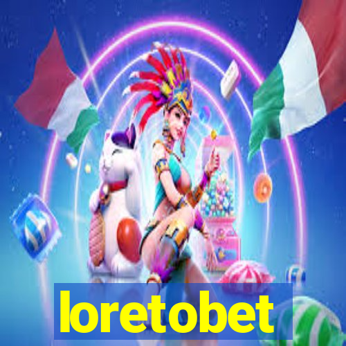 loretobet