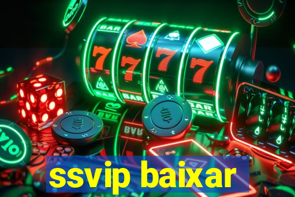 ssvip baixar