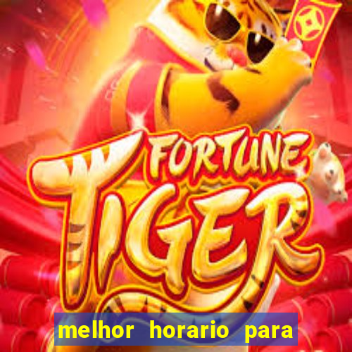 melhor horario para jogar brabet