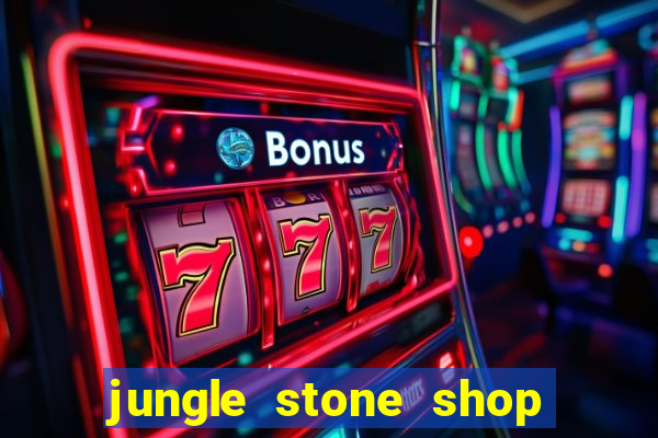 jungle stone shop reclame aqui