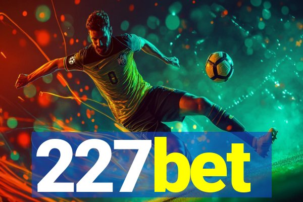 227bet