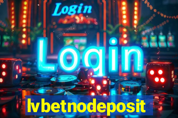 lvbetnodeposit